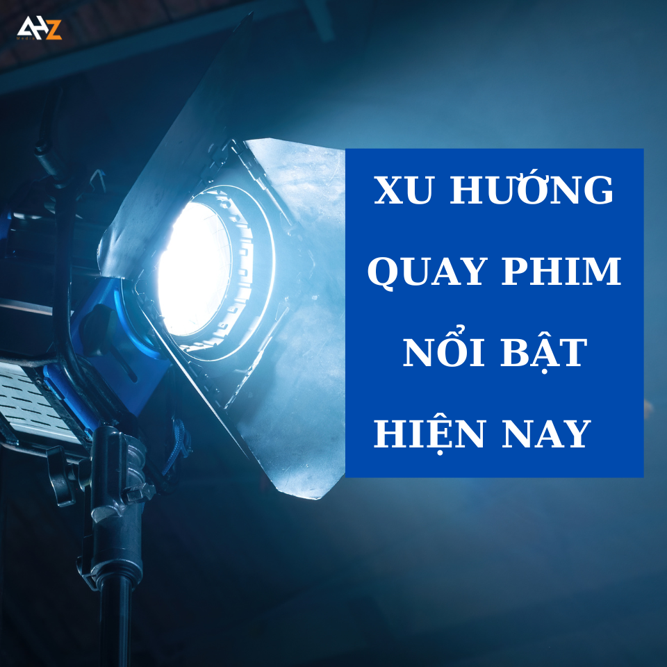 Xu Hướng Quay Phim